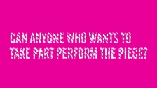Can anyone who wants to take part perform the piece?